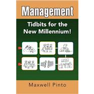 Management: Tidbits for the New Millennium! : Tidbits for the New Millennium!
