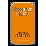 Hereditary Genius An Inquiry into Its Laws And Consequences