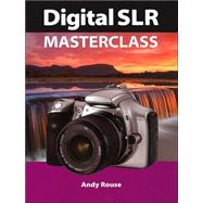 Digital Slr Masterclass