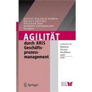 Agilitat Durch Aris Geschaftsprozessmanagement: Jahrbuch Business Process Excellence 2006/2007