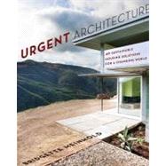 Urgent Architecture 40 Sustainable Housing Solutions for a Changing World