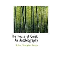 House of Quiet : An Autobiography