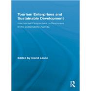 Tourism Enterprises and Sustainable Development : International Perspectives on Responses to the Sustainability Agenda