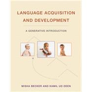 Language Acquisition and Development A Generative Introduction