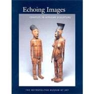 Echoing Images : Couples in African Sculpture