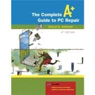 The Complete A+ Guide to PC Repair