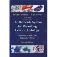 The Bethesda System for Reporting Cervical Cytologic