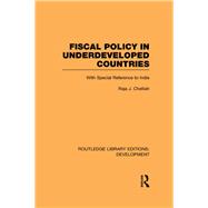 Fiscal Policy in Underdeveloped Countries: With Special Reference to India