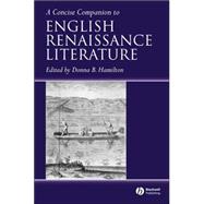 A Concise Companion to English Renaissance Literature