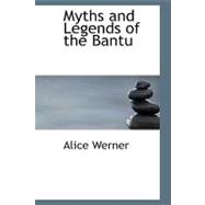 Myths and Legends of the Bantu