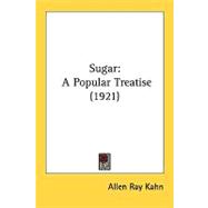 Sugar : A Popular Treatise (1921)