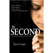 The Second A Novel about Spirituality, Religion, and Politics
