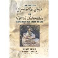 The Getting Epically Lost on South Mountain Artistic Rock Cairn Award A Chronical of Climbing into the Golden Years