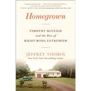 Homegrown Timothy McVeigh and the Rise of Right-Wing Extremism