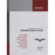 National Directory of Corporate Public Affairs 2008 A Profile of the Public and Government Affairs Programs and Executives in America's Most Influential Corporations