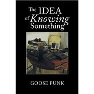 The Idea of Knowing Something