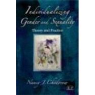 Individualizing Gender and Sexuality: Theory and Practice