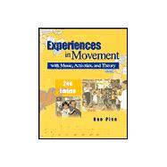 Experiences in Movement With Music, Activities, and Theory