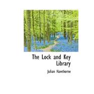 Lock and Key Library : The Most Interesting Stories of All Nations