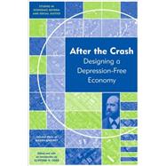 After the Crash Designing a Depression-free Economy