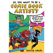So, You Want to Be a Comic Book Artist? The Ultimate Guide on How to Break Into Comics!