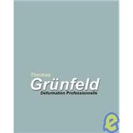 Thomas Grunfeld : Deformation Professionnelle