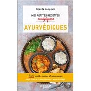 Mes petites recettes magiques ayurvédiques