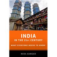 India in the 21st Century What Everyone Needs to Know®