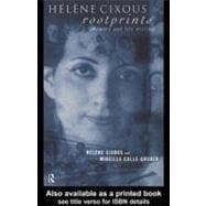 H‚lŠne Cixous, Rootprints: Memory and Life Writing