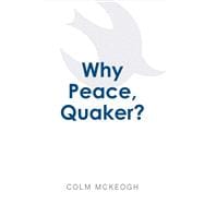 Why Peace, Quaker?