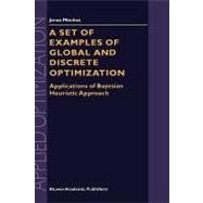 A Set of Examples of Global and Discrete Optimization: Applications of Bayesian Heuristic Approach