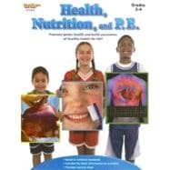 Health, Nutrition, and P. E. : Grades 3-4