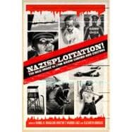 Nazisploitation! The Nazi Image in Low-Brow Cinema and Culture