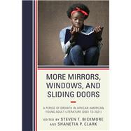 More Mirrors, Windows, and Sliding Doors A Period of Growth in African American Young Adult Literature (2001 to 2021)
