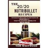 The 20/20 Nutribullet Recipes