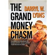 The Grand Money Chasm
