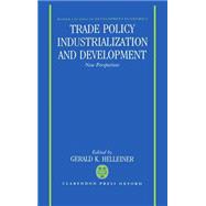 Trade Policy, Industrialization, and Development New Perspectives
