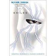 Vulcan's Soul Trilogy Book Two; Exiles