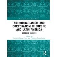 Authoritarianism and Corporatism in Europe and Latin America