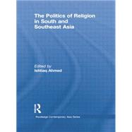 The Politics of Religion in South and Southeast Asia