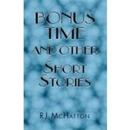 Bonus Time and Other Short Stories