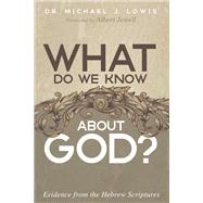 What Do We Know About God?