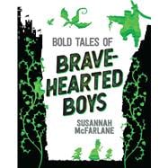 Bold Tales of Brave-hearted Boys