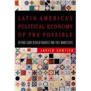 Latin America's Political Economy of the Possible