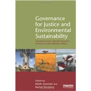 Governance for Justice and Environmental Sustainability: Lessons across Natural Resource Sectors in Sub-Saharan Africa