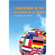 Leadership in The New Worlds of Work A development for tomorrow