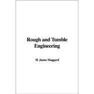 Rough And Tumble Engineering