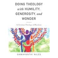 Doing Theology With Humility, Generosity, and Wonder