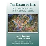 The Elixir of Life Also Known As the Philosophers' Stone from the Formula in Avicenna's Canon of Medicine
