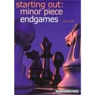 Starting Out: Minor Piece Endgames